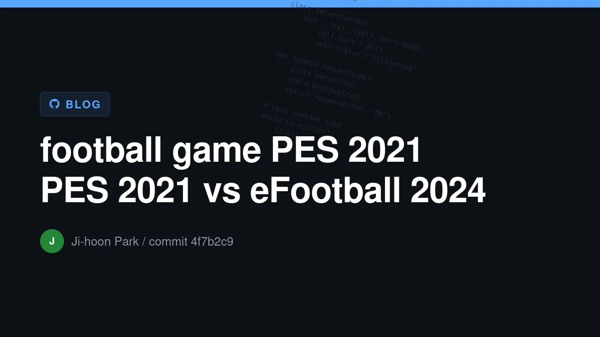 PES 2021 vs eFootball 2024